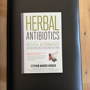 “Herbal Antibiotics” by Stephen Harrod Buhner
